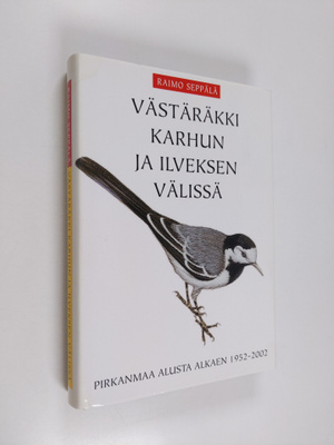 Raimo Seppälä : Västäräkki karhun ja ilveksen välissä : P...