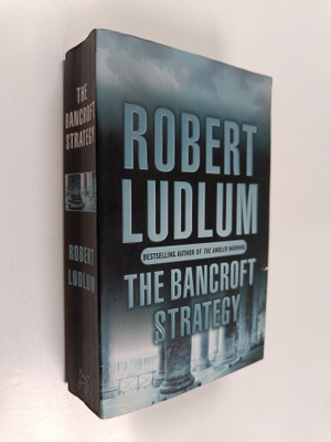 Robert Ludlum : The bancroft strategy