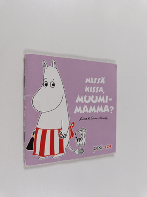 Riina Kaarla : Missä kissa, Muumimamma?