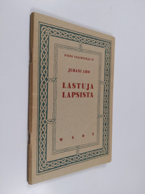 Juhani Aho : Lastuja lapsista