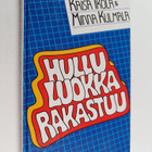 Kaisa Ikola ym. : Hullu luokka rakastuu - pikkukuva 1