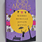 Jojo Moyes : Kerro minulle jotain hyvää - pikkukuva 1