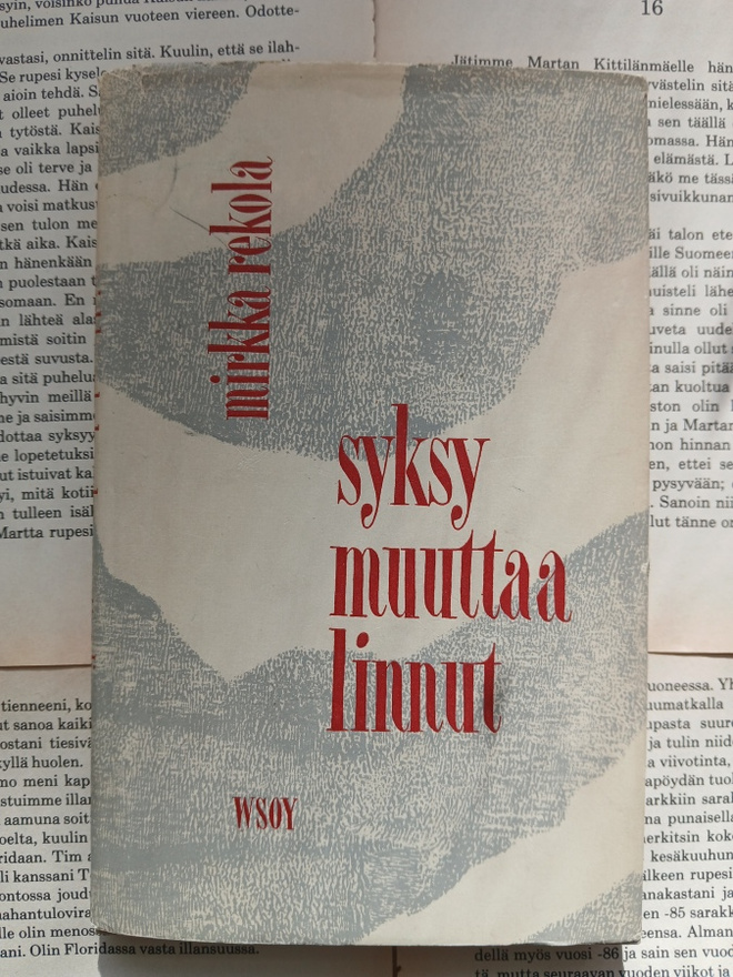Mirkka Rekola - Syksy muuttaa linnut (sid.)
