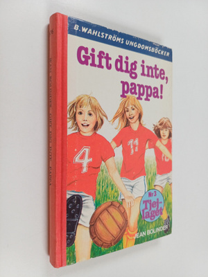 Jean Bolinder : Gift dig inte, pappa!