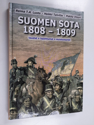 Reima T. A. Luoto : Suomen sota 1808-1809 : taustat, tapa...