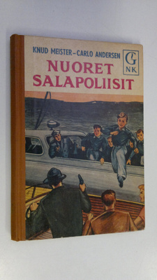 Knud Meister : Nuoret salapoliisit : jännitysromaani nuor...