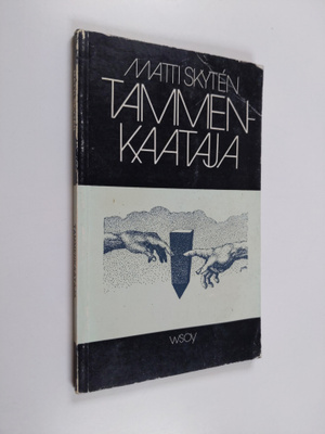 Matti Skyten : Tammenkaataja