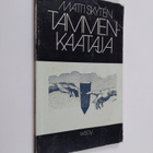 Matti Skyten : Tammenkaataja - pikkukuva 1