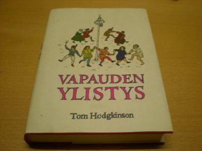Tom Hodgkinson: Vapauden ylistys