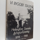Rolf Johansson : Vi bygger staden : Helsingfors svenska a... - pikkukuva 1