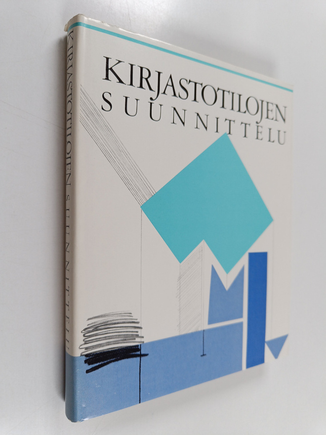 Kirjastotilojen suunnittelu : opas kirjastorakennusten ja...