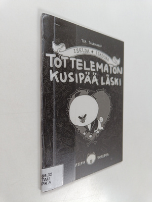 Tea Tauriainen : Tottelematon kusipää läski
