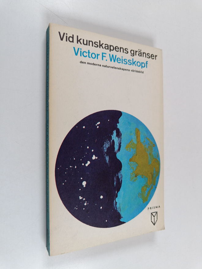 Victor E. Weisskopf : Vid kunskapens gränser : den modern...