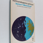 Victor E. Weisskopf : Vid kunskapens gränser : den modern... - pikkukuva 1