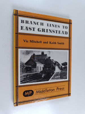 Keith Smith ym. : Branch Lines to East Grinstead