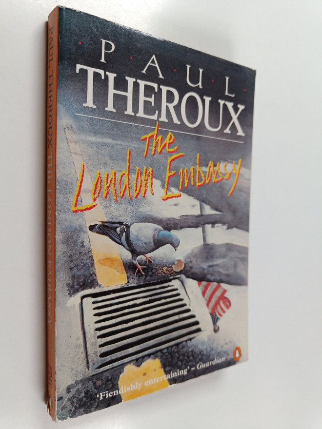 Paul Theroux : The London embassy