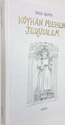 Ville Ranta : Köyhän miehen Jerusalem