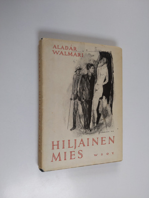 Aladar Valmari : Hiljainen mies