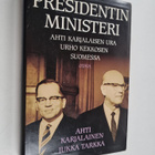 Ahti Karjalainen : Presidentin ministeri : Ahti Karjalais... - pikkukuva 1