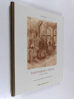 Jussi Suomala : Luotsikatu neljä 1906-2006 : vuosisata ka...
