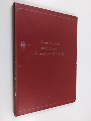 Julkaistu Nordforsin : Sata vuotta suomalaisia viinejä ja...