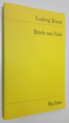 Ludwig Börne : Briefe aus Paris