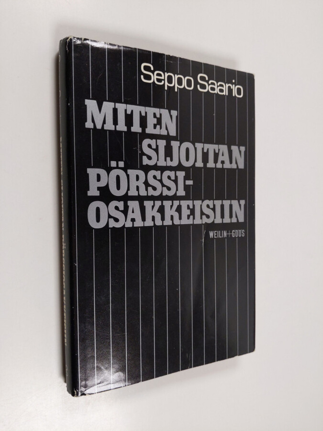 Seppo Saario : Miten sijoitan pörssiosakkeisiin