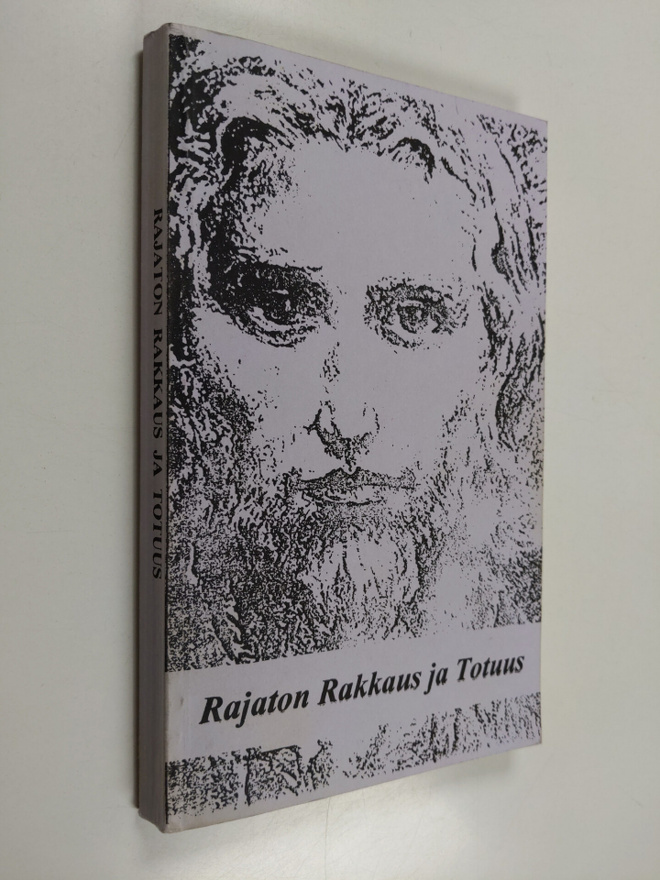 Rajaton rakkaus ja totuus