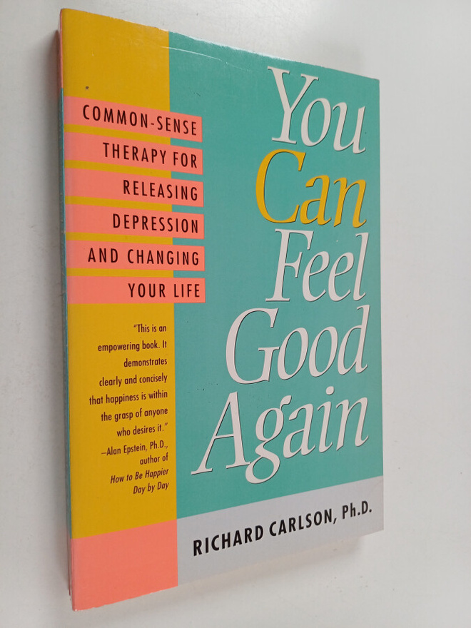 Richard Carlson : You Can Feel Good Again - Common-Sense ...