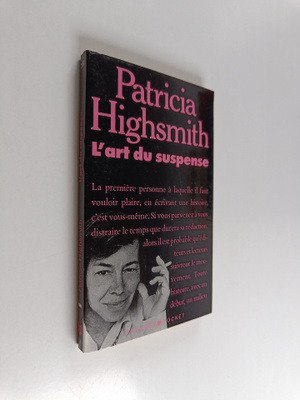 Patricia Highsmith : L'Art du suspense - mode d'emploi