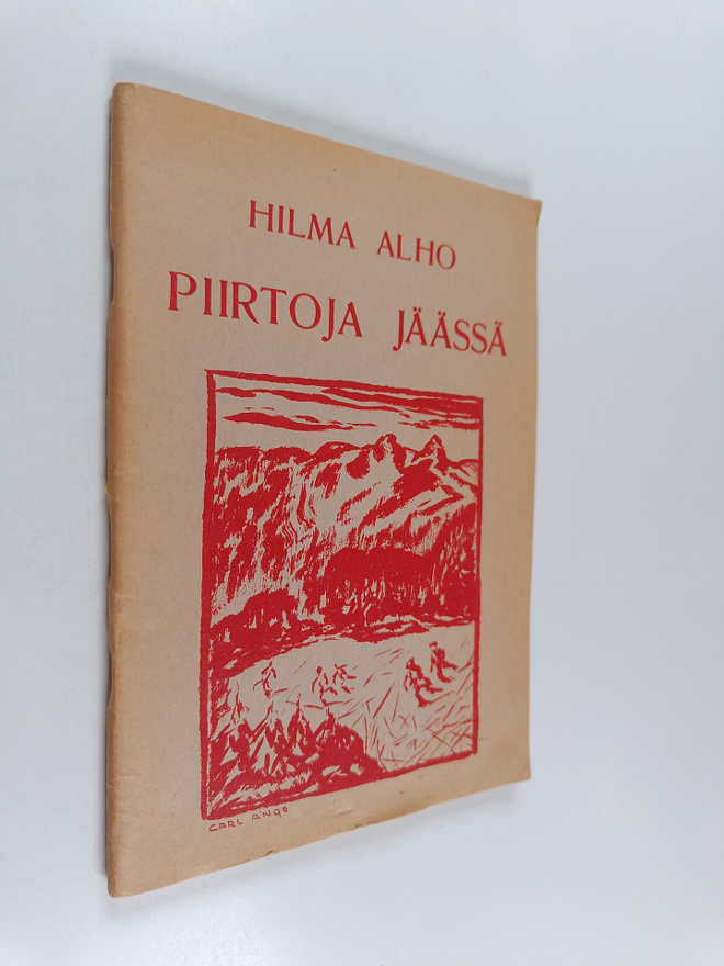Hilma Alho : Piirtoja jäässä : runoja