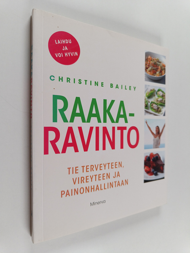 Christine Bailey : Raakaravinto : tie terveyteen, vireyte...