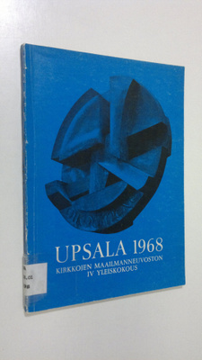 Juhani (Toim.) Forsbarg : Upsala 1968 : Upsalassa 4.-19.7...