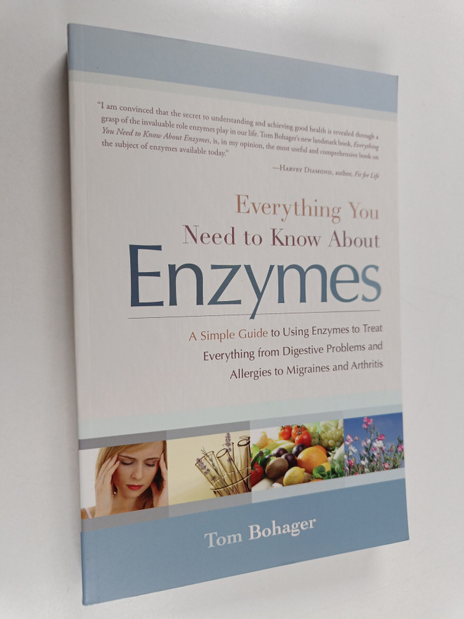 Tom Bohager : Everything You Need to Know about Enzymes -...