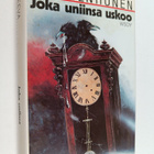 Eeva Tenhunen : Joka uniinsa uskoo : jännitysromaani - pikkukuva 1
