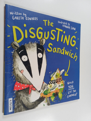 Gareth Edwards : The disgusting sandwich