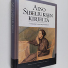 Aino Sibelius : Aino Sibeliuksen kirjeitä Järnefelt-suvun... - pikkukuva 1