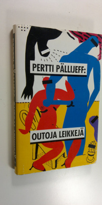 Pertti Pällijeff : Outoja leikkejä