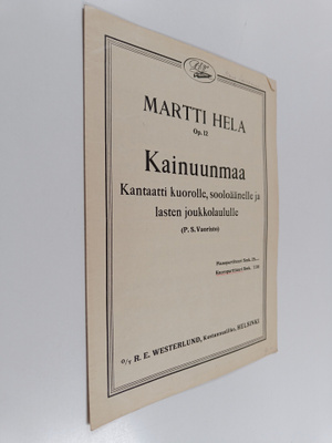 Martti Hela : Kainuunmaa : Kantaatti kuorolle, sooloäänel...