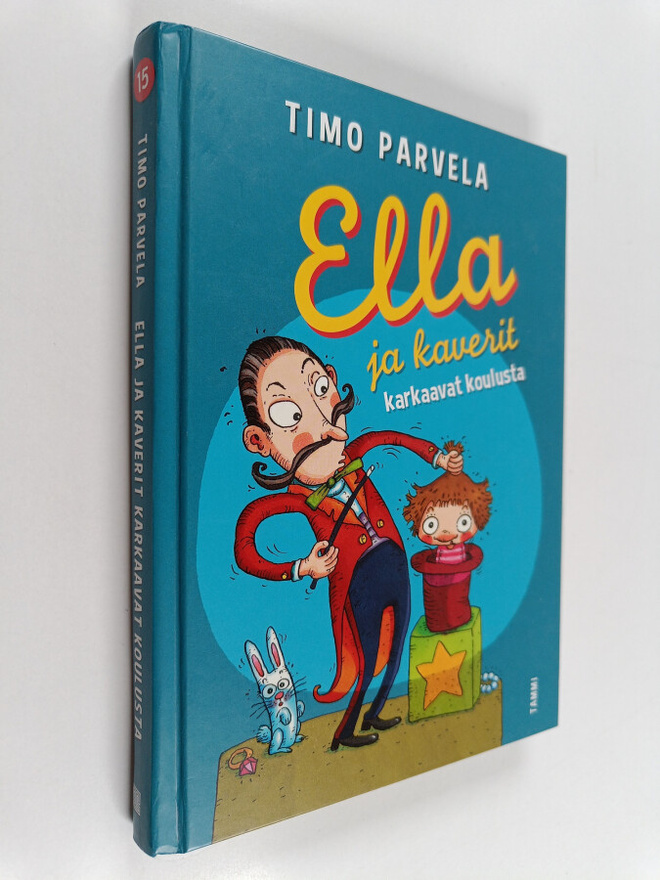 Timo Parvela : Ella ja kaverit karkaavat koulusta