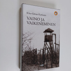 Klas-Göran Karlsson : Vaino ja vaikeneminen : neuvostohal... - pikkukuva 1