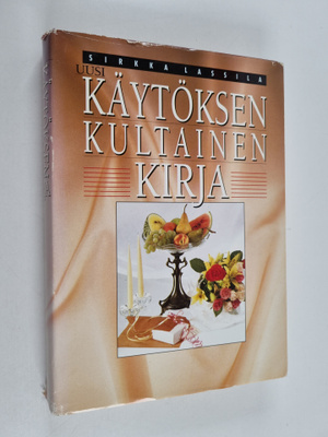 Sirkka Lassila : Uusi käytöksen kultainen kirja : hyvät t...