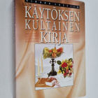 Sirkka Lassila : Uusi käytöksen kultainen kirja : hyvät t... - pikkukuva 1