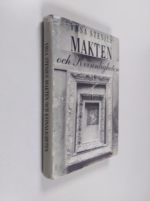 Yrsa Stenius : Makten och kvinnligheten