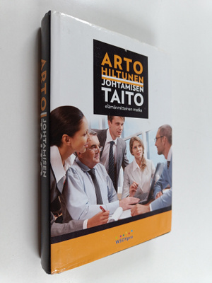 Arto Hiltunen : Johtamisen taito : elämänmittainen matka