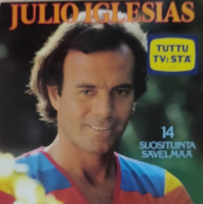Julio Iglesias - 14 Suosituinta Sävelmää