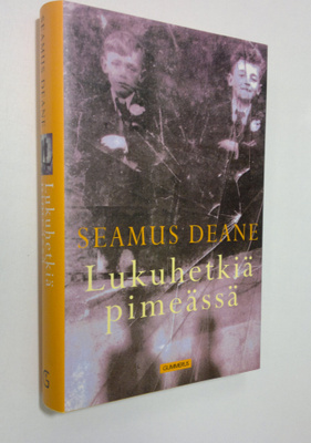 Seamus Deane : Lukuhetkiä pimeässä