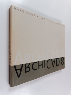 ArchiCAD 8 : rakennussimulaattorin käyttöohje
