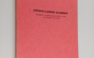 Opiskelijoiden asuminen : Suomen ylioppilaskuntien liiton...