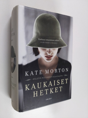 Kate Morton : Kaukaiset hetket